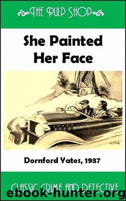 She Painted her Face by Dornford Yates