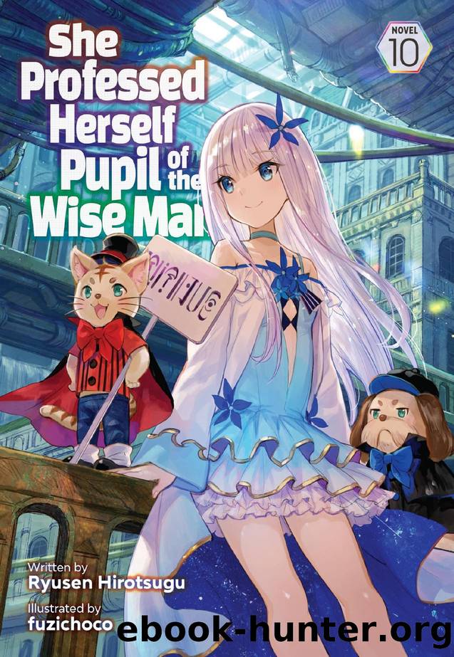 She Professed Herself Pupil of the Wise Man Vol. 10 by Ryusen Hirotsugu
