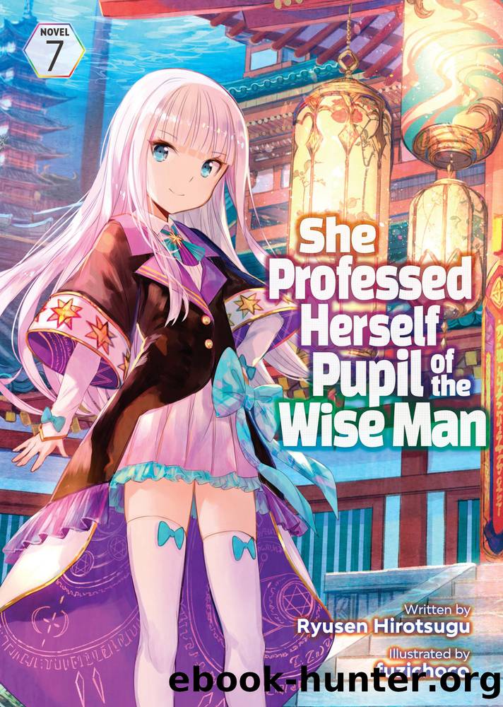She Professed Herself Pupil of the Wise Man Vol. 7 by Ryusen Hirotsugu