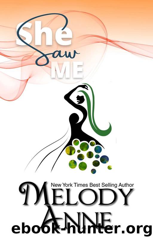 She Saw Me: First Series by Melody Anne