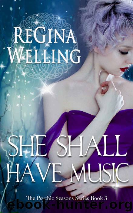 She Shall Have Music (The Psychic Seasons Series Book 3) by ReGina Welling