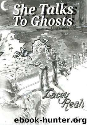 She Talks To Ghosts by Lacey Reah