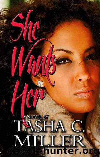 She Wants Her by Miller Tasha C