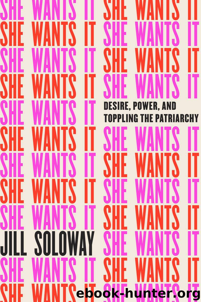 She Wants It by Jill Soloway