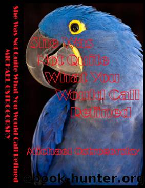 She Was Not Quite What You Would Call Refined by Michael Ostrogorsky