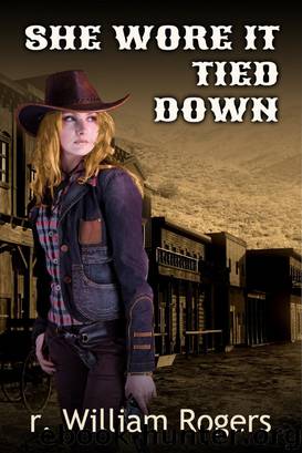 She Wore It Tied-Down by r. William Rogers