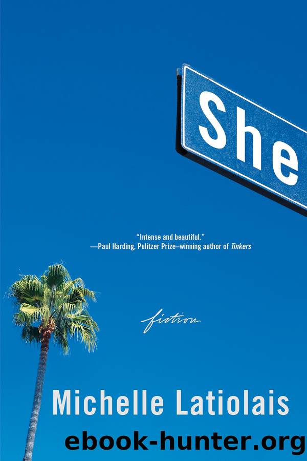 She by Michelle Latiolais