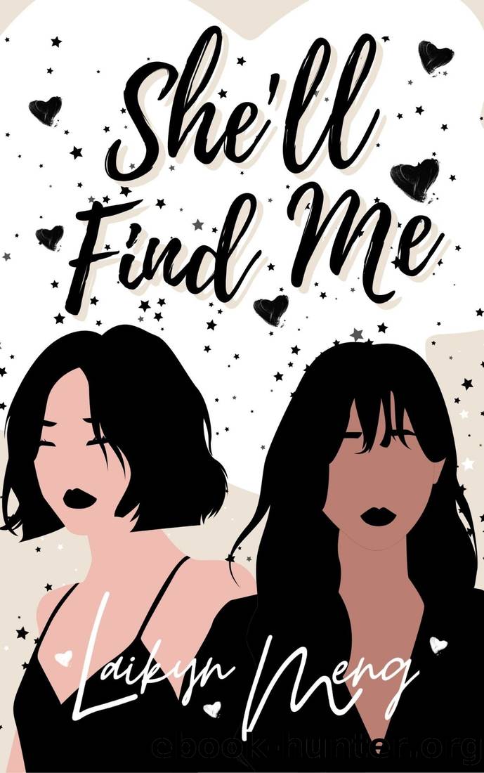She'll Find Me: A Multicultural Lesbian Romance by Laikyn Meng