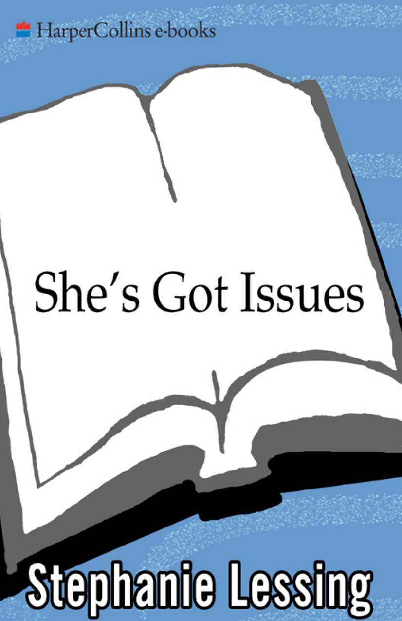 She's Got Issues by Stephanie Lessing