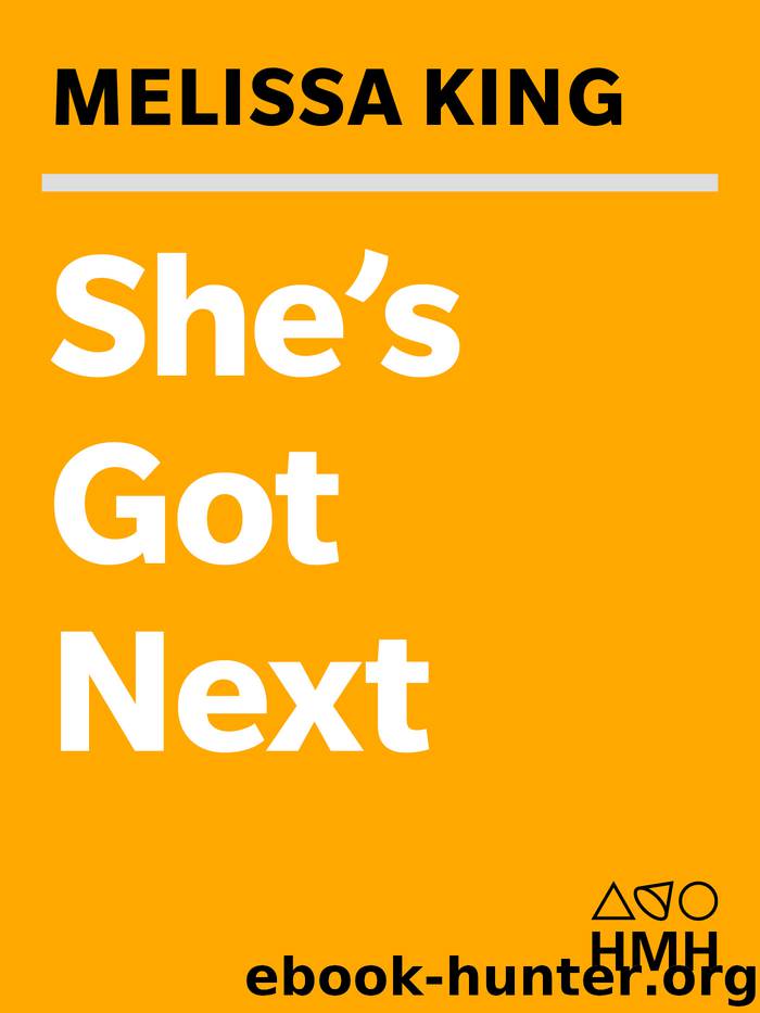 She's Got Next by Melissa King