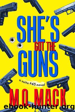 She's Got the Guns (The Suite #45 Series Book 1) by M.O. Mack
