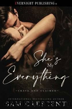 She's My Everything (Crave and Claimed Book 1) by Sam Crescent