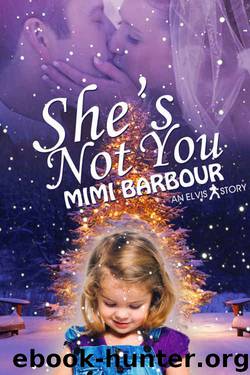 She's Not You (The Elvis Series Book 1) by Mimi Barbour