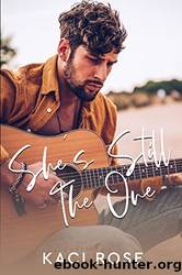 She's Still the One by Rose Kaci