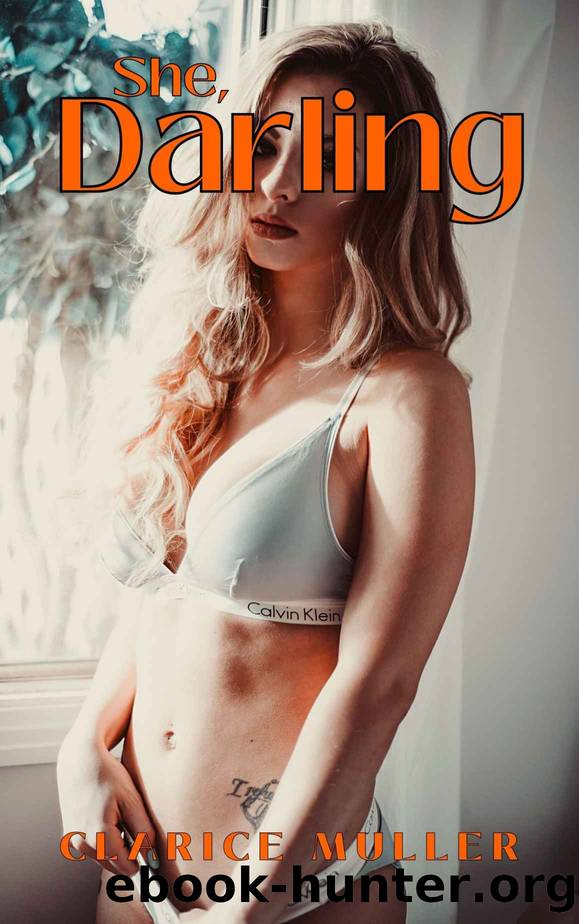 She, Darling: Erotic Novel with Explicit Sexual Content (Burning Secrets Book 4) by Muller Clarice
