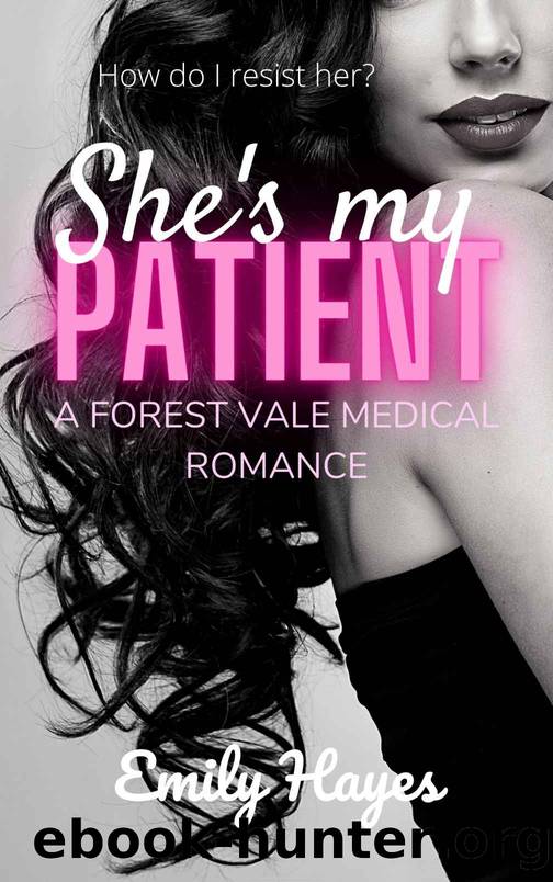 Sheâs my Patient: A Lesbian Medical Romance by Hayes Emily