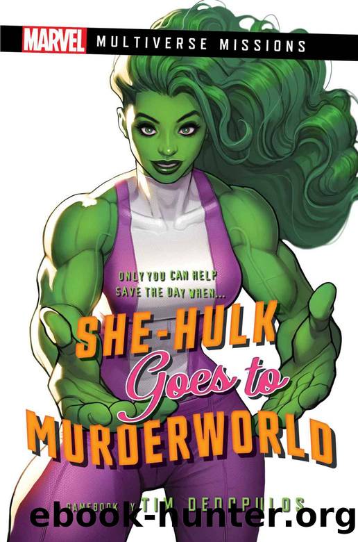 She-Hulk goes to Murderworld: A Marvel: Multiverse Missions Adventure Gamebook by Tim Dedopulos