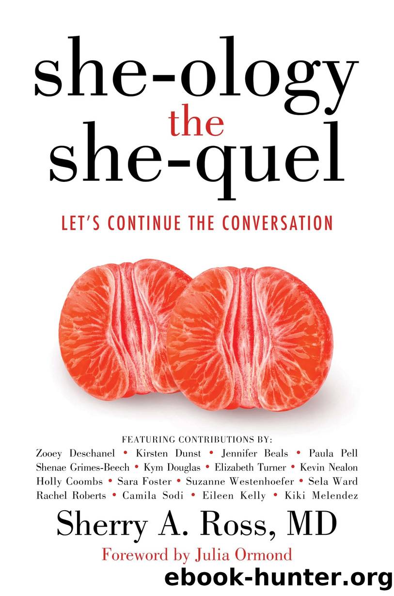 She-ology, the She-quel by Sherry A. Ross MD