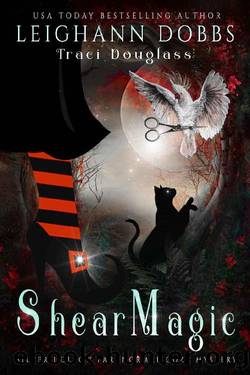 Shear Magic by Leighann Dobbs & Traci Douglass