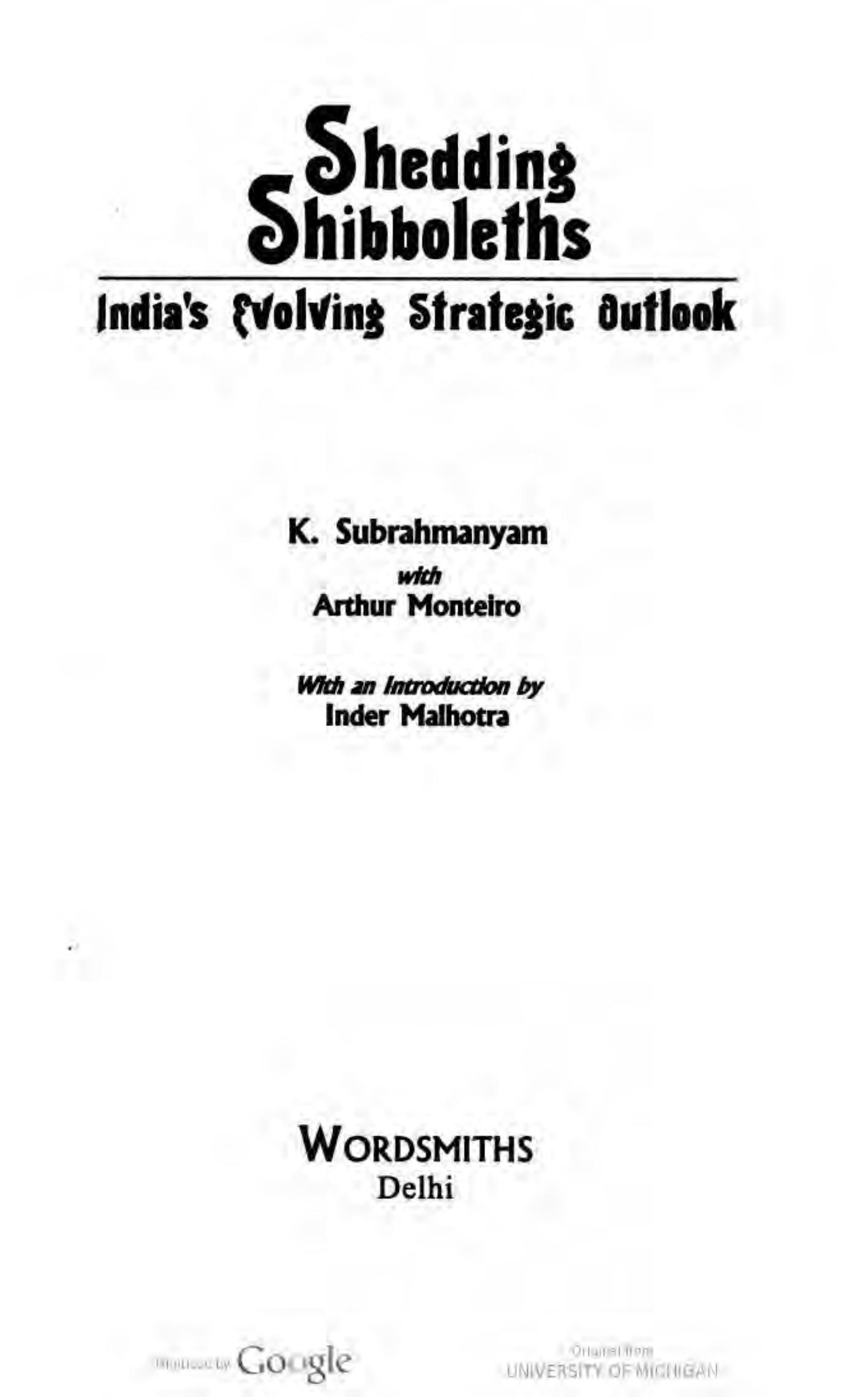 Shedding shibboleths : India's evolving strategic outlook by K. Subrahmanyam; Arthur Monteiro