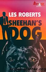 Sheehan's Dog by Les Roberts