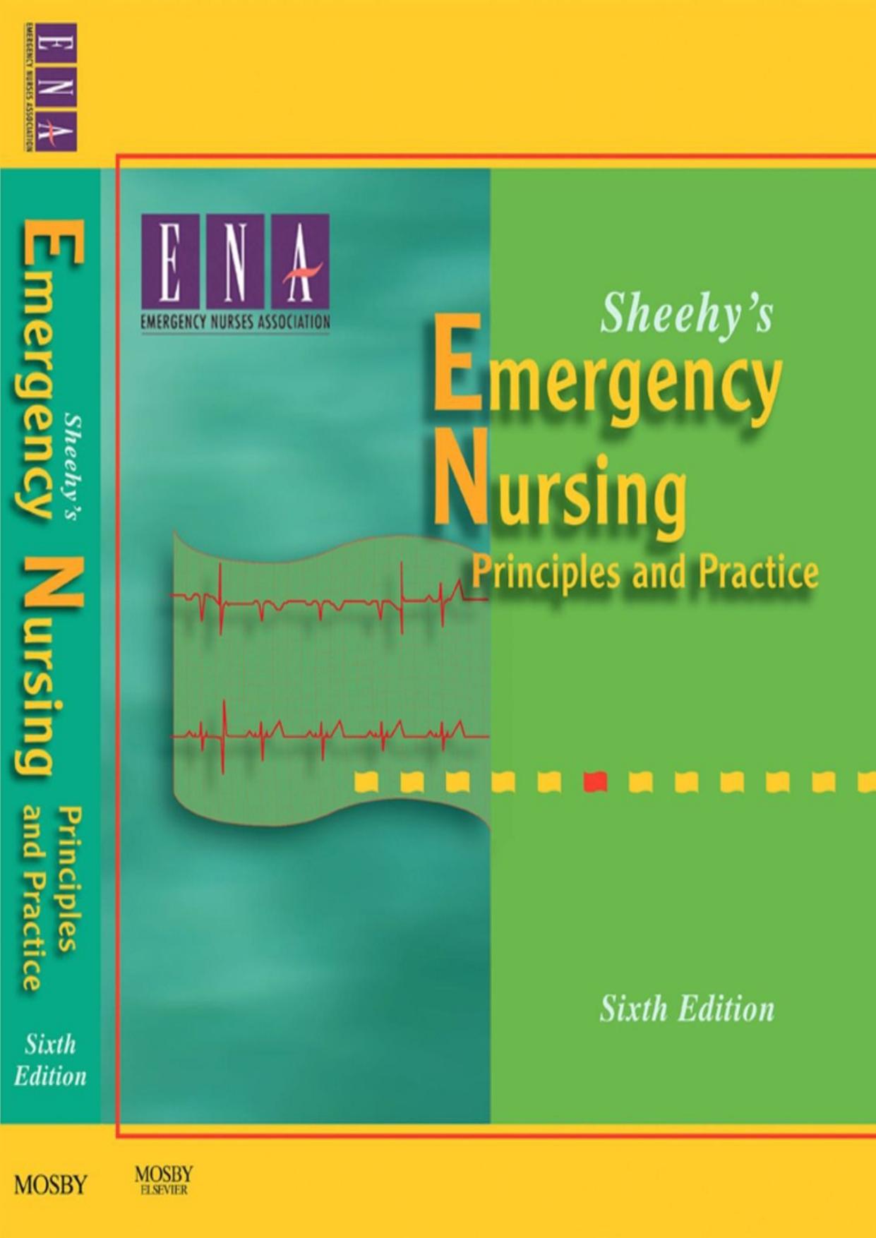 Sheehyâs Emergency Nursing: Principles and Practice by Emergency Nurses Association