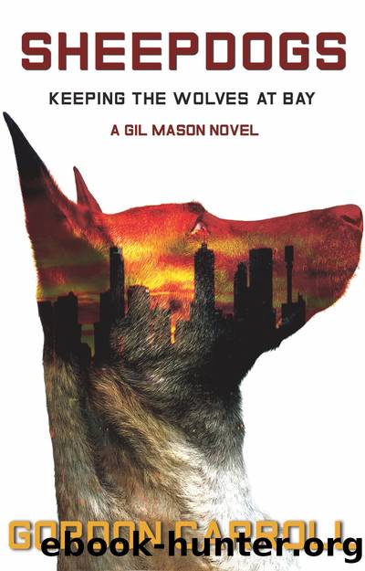Sheepdogs: Keeping the Wolves at Bay by Gordon Carroll