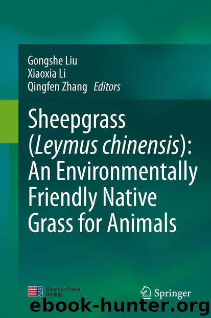 Sheepgrass ( Leymus chinensis ): An Environmentally Friendly Native Grass for Animals by Gongshe Liu & Xiaoxia Li & Qingfen Zhang