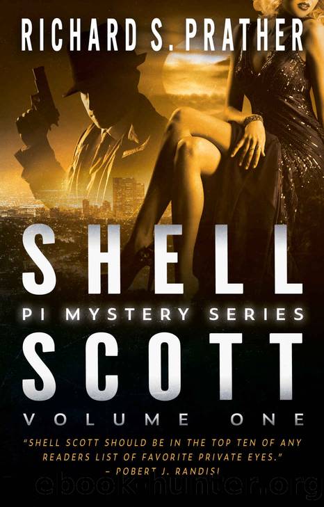 Shell Scott PI Mystery Series, Volume One by Richard S. Prather