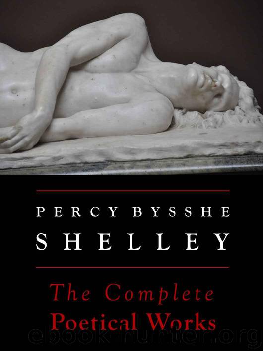 Shelley: The Complete Poetical Works (Annotated) (Oxford Edition) by Shelley Percy Bysshe