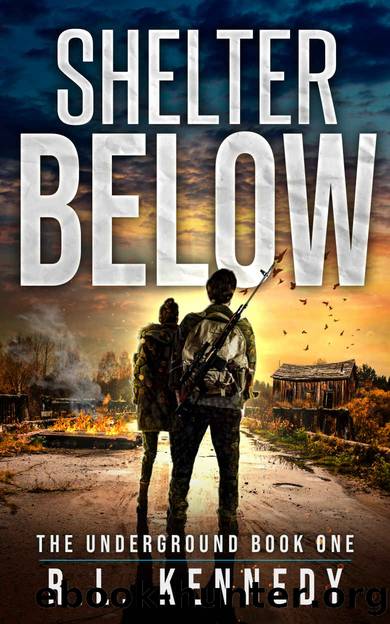 Shelter Below: The Underground: Book 1 by Kennedy R.L