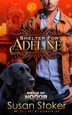 Shelter for Adeline (Badge of Honor: Texas Heroes Book 7) by Susan Stoker