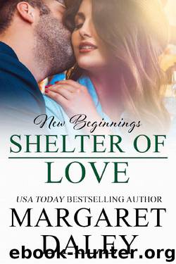 Shelter of Love (New Beginnings Book 9) by Margaret Daley