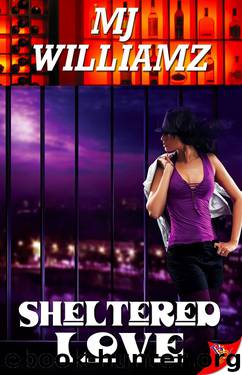 Sheltered Love by M.J. Williamz