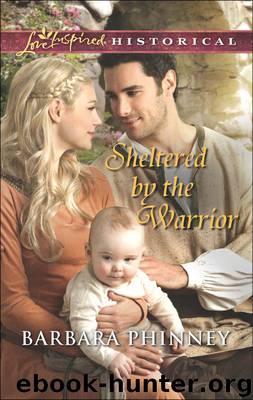 Sheltered by the Warrior by Barbara Phinney