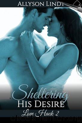 Sheltering His Desire by Allyson Lindt