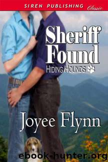 Sheriff Found [Hiding Hounds 1] (Siren Publishing Classic ManLove) by Joyee Flynn