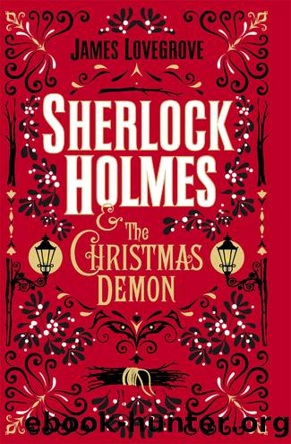 Sherlock Holmes & the Christmas Demon by James Lovegrove