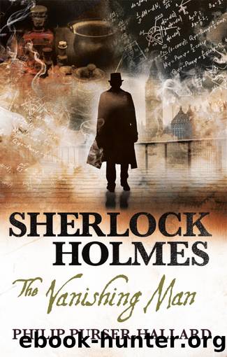 Sherlock Holmes - the Vanishing Man by Philip Purser-Hallard