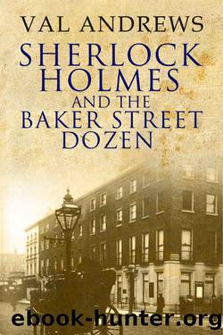 Sherlock Holmes 01 and the Baker Street Dozen: A Collection of Thirteen Short Stories by Val Andrews