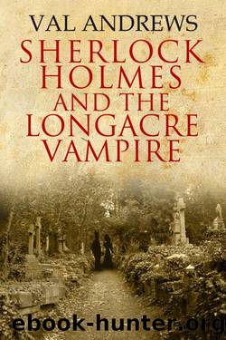Sherlock Holmes 07 and the Longacre Vampire by Val Andrews