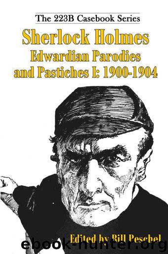 Sherlock Holmes Edwardian Parodies and Pastiches I by Bill Peschel