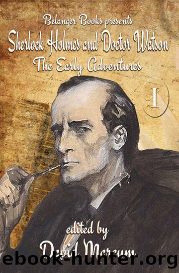 Sherlock Holmes and Dr. Watson-The Early Adventures I by David Marcum (ed)