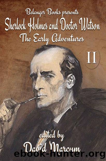 Sherlock Holmes and Dr. Watson-The Early Adventures II by David Marcum (ed)