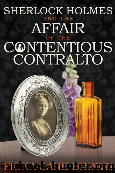 Sherlock Holmes and The Affair of The Contentious Contralto by Fiona-Jane Brown