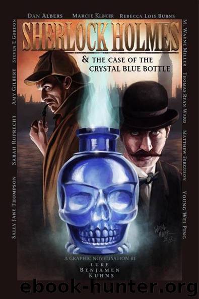 Sherlock Holmes and The Case of The Crystal Blue Bottle by Luke Kuhns