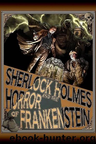Sherlock Holmes and The Horror of Frankenstein by Luke Kuhns