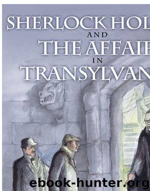 Sherlock Holmes and the Affair in Transylvania by Gerry O'Hara