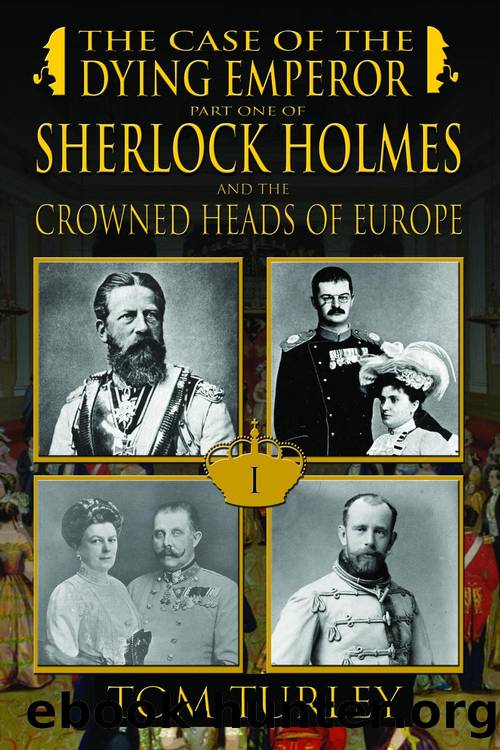 Sherlock Holmes and the Case of the Dying Emperor by Thomas A. Turley