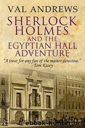 Sherlock Holmes and the Egyptian Hall Adventure by Val Andrews